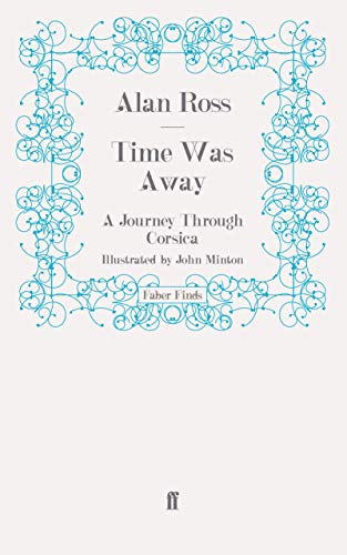 Stock image for Time Was Away: A Journey Through Corsica for sale by WorldofBooks