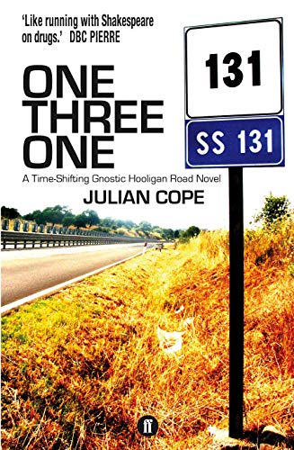 Beispielbild fr One Three One: A Time-Shifting Gnostic Hooligan Road Novel zum Verkauf von WorldofBooks