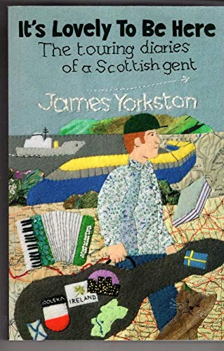 Beispielbild fr It's Lovely to be Here: The Touring Diaries of a Scottish Gent zum Verkauf von WorldofBooks