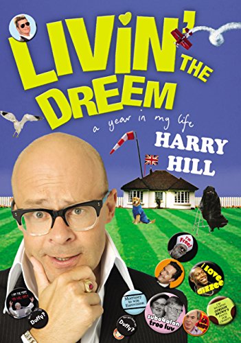 Beispielbild fr Livin' the Dreem: A Year in the Life of Harry Hill zum Verkauf von WorldofBooks