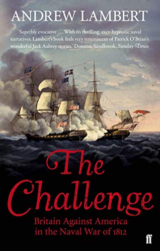 

The Challenge Britain Against America in the Naval War of 1812