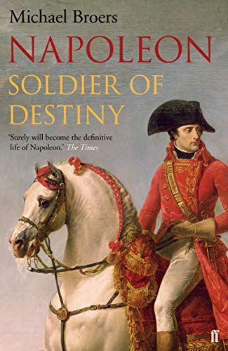 Stock image for Napoleon. Volume 1 Soldier of Destiny, 1769-1805 for sale by Blackwell's