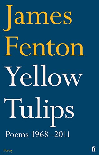 9780571273829: Yellow Tulips: Poems 1968-2011