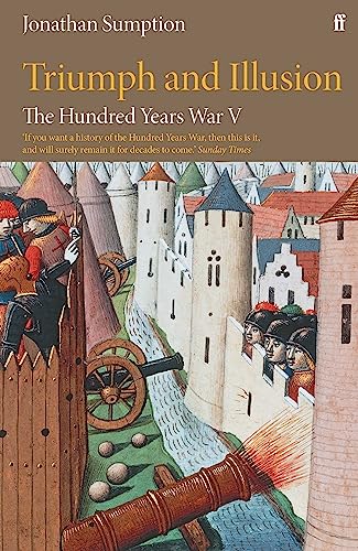 Beispielbild fr The Hundred Years War Vol 5: Triumph and Illusion (Hundred Years War, 5) zum Verkauf von WorldofBooks
