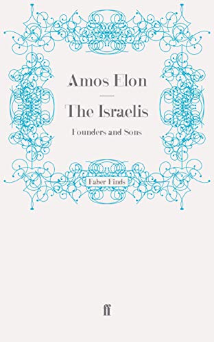 9780571274802: The Israelis: Founders and Sons