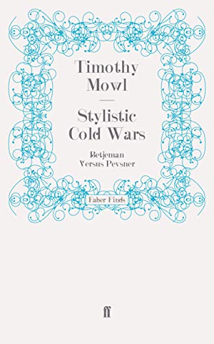 Imagen de archivo de Stylistic Cold Wars: Betjeman Versus Pevsner a la venta por WorldofBooks