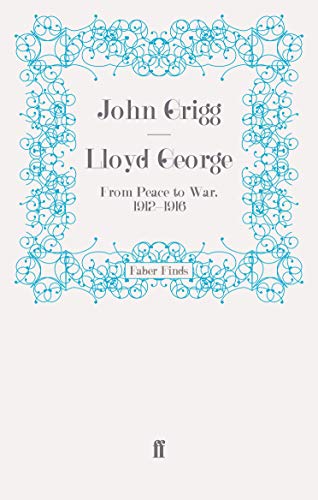 9780571276486: Lloyd George: From Peace to War, 1912–1916 (David Lloyd George biography)