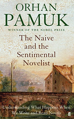 9780571276660: The Naive and the Sentimental Novelist: Understanding What Happens When We Write and Read Novels