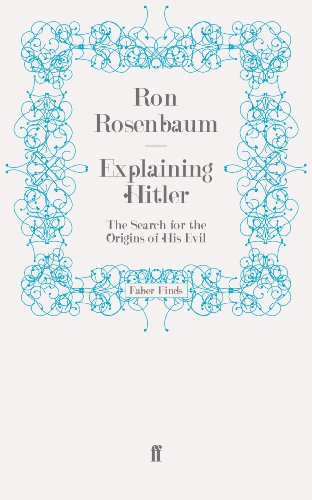 9780571276851: Explaining Hitler: The Search for the Origins of His Evil