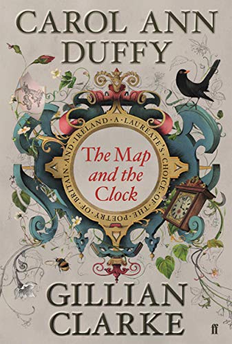 Imagen de archivo de The Map and the Clock: A Laureate's Choice of the Poetry of Britain and Ireland a la venta por WorldofBooks