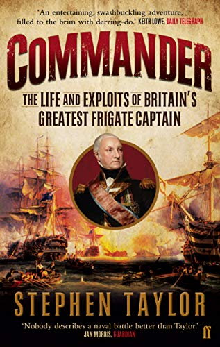 Stock image for Commander: The Life and Exploits of Britain's Greatest Frigate Captain for sale by Wonder Book