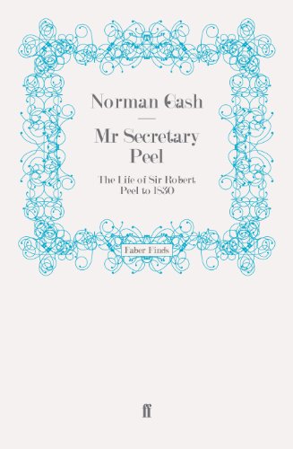 Beispielbild fr Mr Secretary Peel: The Life of Sir Robert Peel to 1830 zum Verkauf von AwesomeBooks