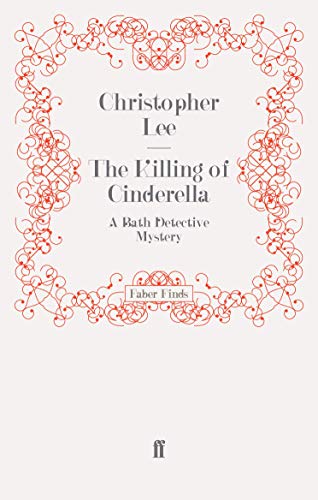 The Killing of Cinderella: A Bath Detective Mystery (9780571277414) by Lee, Christopher