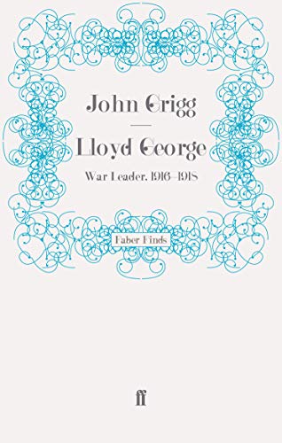 Beispielbild fr Lloyd George: War Leader, 1916?1918 (David Lloyd George biography) zum Verkauf von WorldofBooks