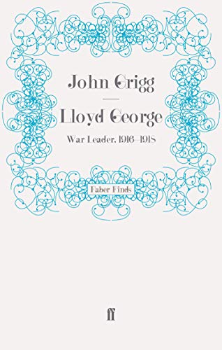 9780571277490: Lloyd George: War Leader, 1916 1918 (David Lloyd George biography)