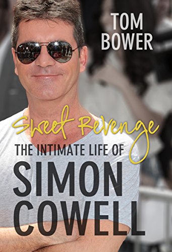 9780571278350: Sweet Revenge: The Intimate Life of Simon Cowell