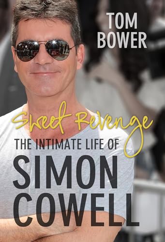 Beispielbild fr Sweet Revenge: The Intimate Life of Simon Cowell zum Verkauf von Russell Books
