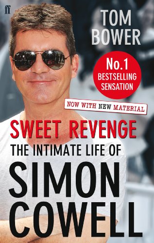Stock image for Sweet Revenge: The Intimate Life of Simon Cowell. Tom Bower for sale by ThriftBooks-Atlanta