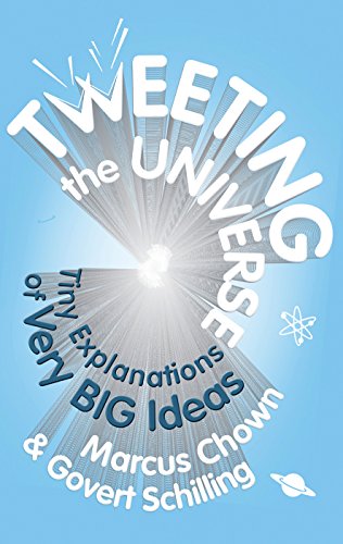Stock image for Tweeting the Universe: Tiny Explanations of Very Big Ideas for sale by WorldofBooks