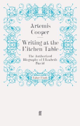 Stock image for Writing at the Kitchen Table: The Authorized Biography of Elizabeth David for sale by GF Books, Inc.