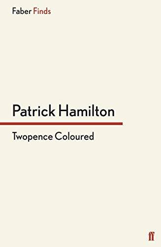 Twopence Coloured (9780571280162) by Patrick Hamilton