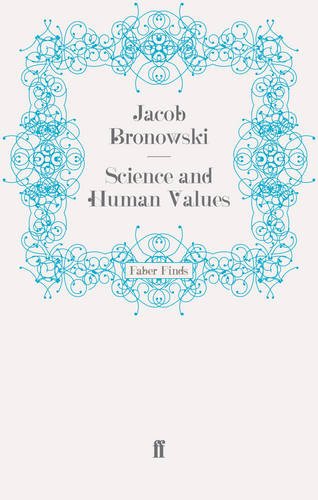 9780571281251: [Science and Human Values] (By: Jacob Bronowski) [published: September, 2011]