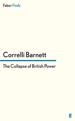9780571281695: The Collapse of British Power