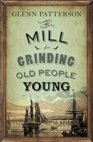 Stock image for The Mill for Grinding Old People Young for sale by WorldofBooks