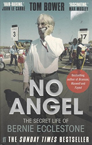 Stock image for No Angel: The Secret Life of Bernie Ecclestone for sale by WorldofBooks