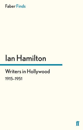 9780571283712: Writers in Hollywood 1915-1951
