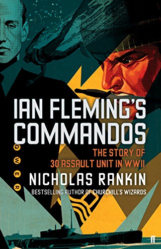 9780571284221: Ian Fleming's Commandos: The Story of 30 Assault Unit in WWII