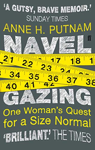 Stock image for Navel Gazing: One Woman's Quest for a Size Normal for sale by Goldstone Books