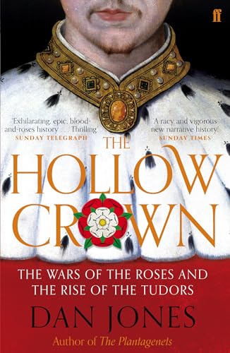 9780571288083: The Hollow Crown: The Wars of the Roses and the Rise of the Tudors