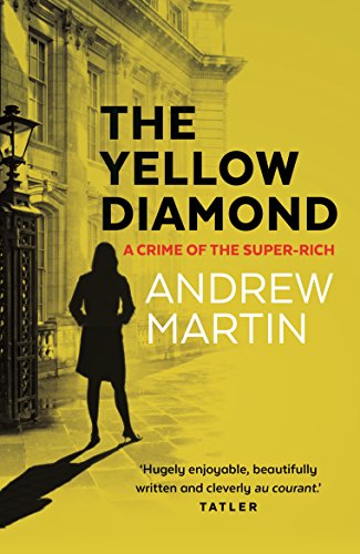 Stock image for The Yellow Diamond: A Crime of the Super-Rich for sale by SecondSale