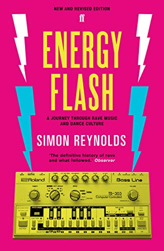 9780571289134: Energy Flash: A Journey Through Rave Music and Dance Culture