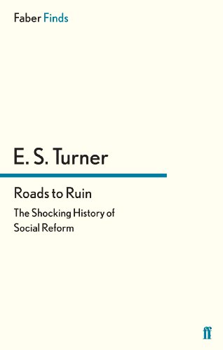 Roads to Ruin (9780571290253) by Turner, E. S.