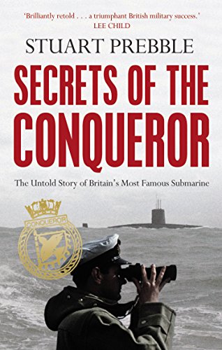 Beispielbild fr Secrets of the Conqueror: The Untold Story of Britain's Most Famous Submarine zum Verkauf von WorldofBooks