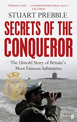 Imagen de archivo de Secrets of the Conqueror: The Untold Story of Britain's Most Famous Submarine a la venta por WorldofBooks