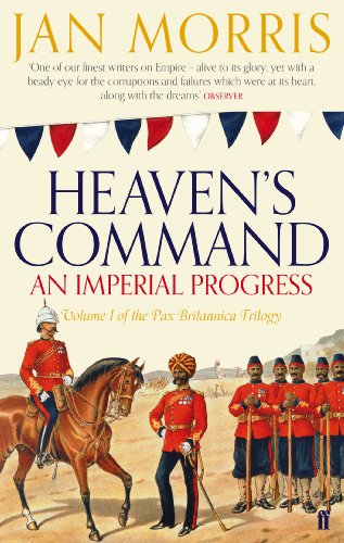 9780571290697: Heaven's Command: An Imperial Progress, Volume 1 of Pax Britannica Trilogy