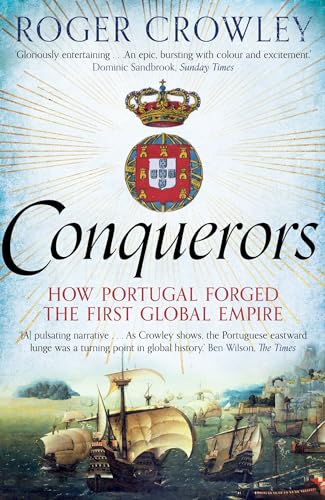 Beispielbild fr Conquerors: How Portugal Forged the First Global Empire zum Verkauf von WorldofBooks