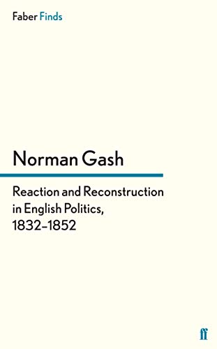 9780571296279: Reaction and Reconstruction in English Politics, 18321852
