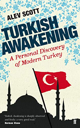 Stock image for Turkish Awakening: A Personal Discovery of Modern Turkey for sale by Once Upon A Time Books