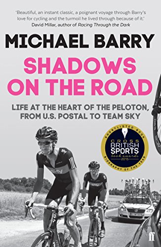 Beispielbild fr Shadows on the Road: Life at the Heart of the Peloton, from US Postal to Team Sky zum Verkauf von WorldofBooks
