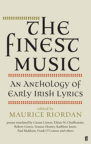 Imagen de archivo de The Finest Music: An Anthology of Early Irish Lyrics a la venta por HPB-Red