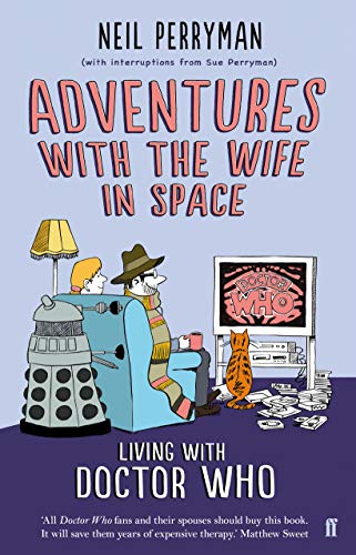 Imagen de archivo de Adventures with the Wife in Space: Living With Doctor Who a la venta por WorldofBooks