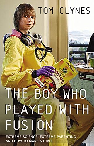 Stock image for The Boy Who Played with Fusion for sale by Better World Books