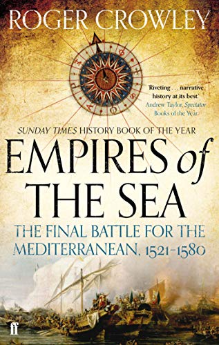 9780571298198: Empires of the Sea: The Final Battle for the Mediterranean, 1521-1580