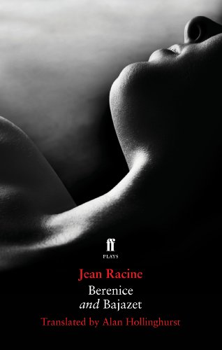 

Berenice and Bajazet (Faber Drama) [Soft Cover ]