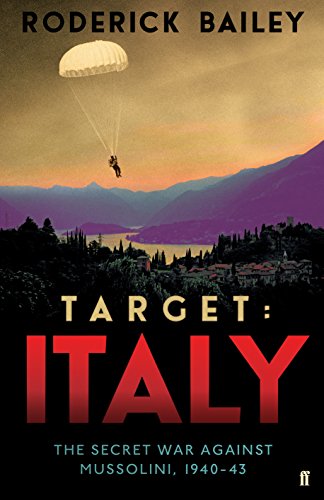 9780571299188: Target: Italy: The Secret War Against Mussolini 1940-1943