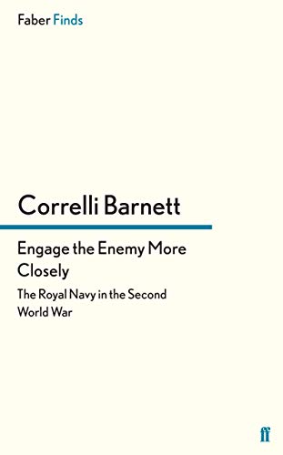9780571300396: Engage the Enemy More Closely: The Royal Navy in the Second World War